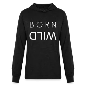 BORN WILD | Light Weight Hoodie | Long Sleeve